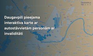 Daugavpilī pieejama interaktīva karte ar autostāvvietām personām ar invaliditāti