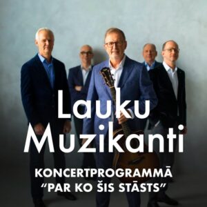 Grupas “Lauku muzikanti” koncertprogramma “PAR KO ŠIS STĀSTS”