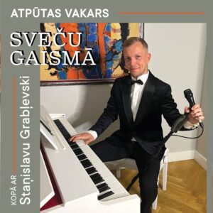 Atpūtas vakars “Sveču gaismā” kopā ar Staņislavu Grabļevski