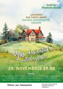 Dekteru amatierteātra izrāde “Vyss kas nūteikt, nūteik iz lobu” Līksnas Kultūras namā