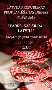 Latvijas Republikas proklamēšanas dienas pasākums “Vārds, kas silda – Latvija”