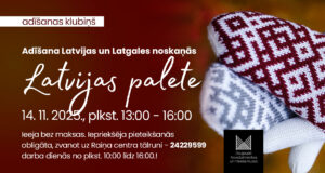 Adīšana Latvijas un Latgales noskaņās Raiņa centrā