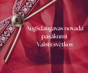 Augšdaugavas novada pasākumu plāns Valsts svētkos