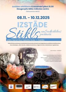 Izstāde “Stikls un Sadarbības partneri” Daugavpils Māla mākslas centrā