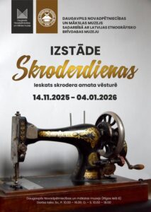 Izstāde “Skroderdienas” Daugavpils Novadpētniecības un mākslas muzejā