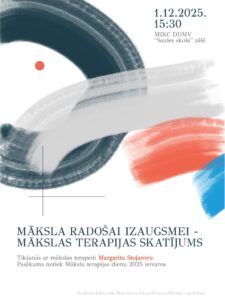Mākslas terapijas meistardarbnīca “Māksla radošai izaugsmei – mākslas terapijas skatījums”