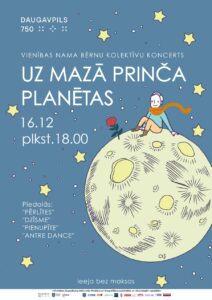 Vienības nama bērnu kolektīvu koncerts “Uz Mazā prinča planētas”