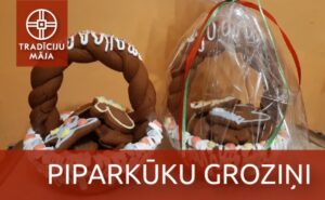 Meistarklase “Piparkūku groziņi”