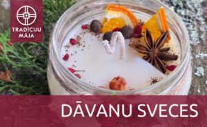 Meistarklase “Dāvanu sveces”