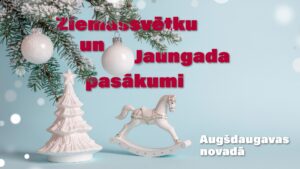 Ziemassvētku un Jaungada pasākumi Augšdaugavas novadā