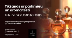 Tikšanās ar parfimēru un aromā testi Raiņa centrā