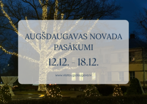 Augšdaugavas novada pasākumi 12.12. – 18.12.