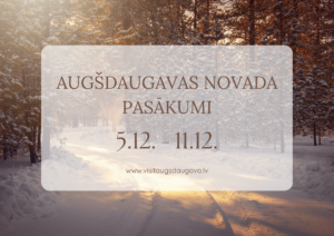 Augšdaugavas novada pasākumi 5.12. – 11.12.