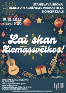 Koncerts “Lai skan Ziemassvētkos!” Staņislava Broka Daugavpils Mūzikas vidusskolā