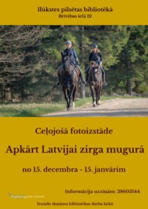 Ceļojošā fotoizstāde “Apkārt Latvijai zirga mugurā” Ilūkstē