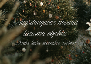 Augšdaugavas novada tūrisma un atpūtas objektu darba laiks Ziemassvētkos un gadu mijā