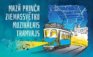 Ir uzsākta biļešu tirdzniecība uz “Mazā prinča Ziemassvētku muzikālo tramvaju”
