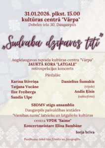 Augšdaugavas novada kultūras centra “Vārpa” jauktā kora “Latgale” retrospekcijas koncerts “Sudraba dzīparos tīti”