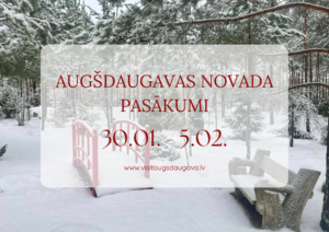 Augšdaugavas novada pasākumi 30.01. – 5.02.