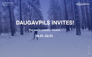 Events in Daugavpils from January 16 to January 22