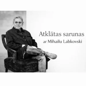 Atklātas sarunas ar Mihailu Labkovski – Iekšējais līdzsvars kā izvēle: kā mazināt ikdienas trauksmi