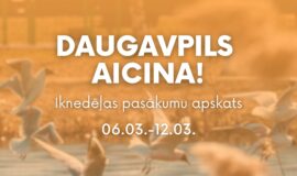 Pasākumi Daugavpilī 06.03.-12.03.2026.
