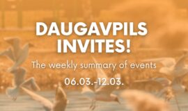 Events in Daugavpils from March 6 to March 12