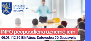 Augšdaugavas novada kultūras centrā “Vārpa” notiks “INFO pēcpusdiena uzņēmējiem”