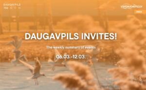 Events in Daugavpils from March 6 to March 12