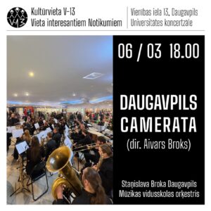 Staņislava Broka Daugavpils Mūzikas vidusskolas orķestra “DAUGAVPILS CAMERATA” koncerts kultūrvietā “V13”
