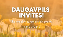 Events in Daugavpils from March 13 to March 19