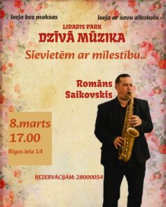 Sieviešu dienas koncerts “Sievietēm ar mīlestību…” restorānā “Lidadis park”