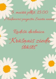 Radošā darbnīca “Krāšņais ziedu stāsts”