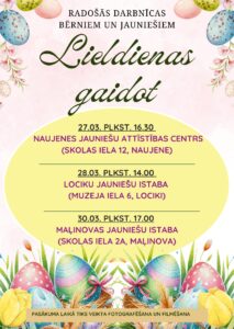 Radošās darbnīcas bērniem un jauniešiem “Lieldienas gaidot”