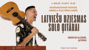 Mārča Auziņa koncerts “Latviešu dziesmas solo ģitārai”