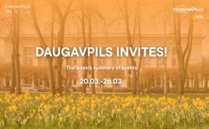 Events in Daugavpils from March 20 to March 26