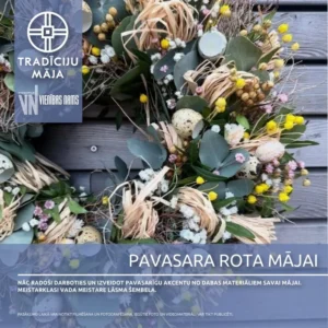 Meistarklase “Pavasara rota mājai” Tradīciju mājā