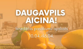Pasākumi Daugavpilī 10.04.-16.04.2026.