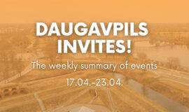Events in Daugavpils from April 17 to April 23