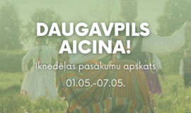 Pasākumi Daugavpilī 01.05.-07.05.2026.