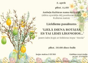 Lieldienu pasākums “Lielā diena rotājās, es tai līdzi līksmojos…”