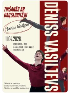 Atklāta tikšanās ar Latvijas daiļslidotāju Denisu Vasiļjevu