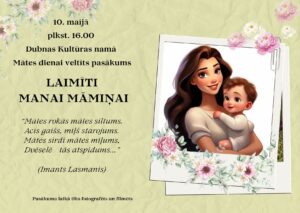 Mātes dienai veltīts pasākums “Laimīti manai māmiņai”