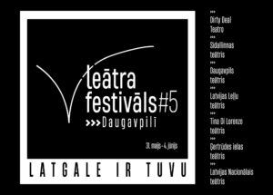 Biļetes uz “Teātra festivāls Nr.5” izrādēm jau ir pārdošanā (programma)