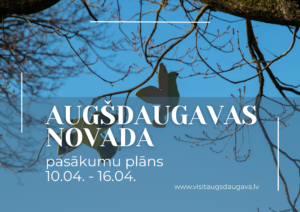 Augšdaugavas novada pasākumi 10.04. – 16.04.