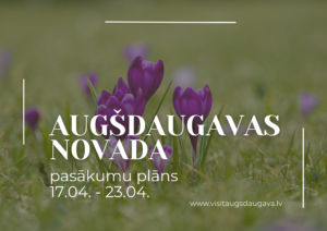 Augšdaugavas novada pasākumi 17.04. – 23.04.