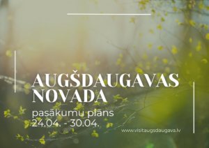 Pasākumi Augšdaugavas novadā 24.04. – 30.04.
