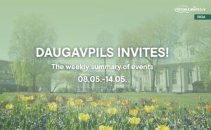 Events in Daugavpils from May 8 to May 14