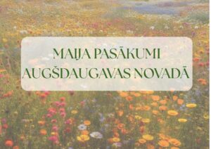 Augšdaugavas novada pasākumi maijā