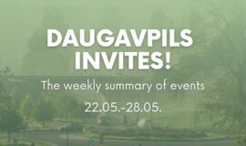 Events in Daugavpils from May 22 to May 28